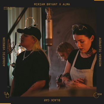 Miriam Bryant - Black Car (feat. ALMA) (Acoustic)