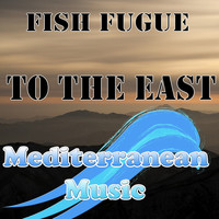 Fish Fugue - To The East