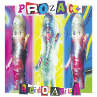 Prozac+ - Acido Acida (Anniversary Edition)