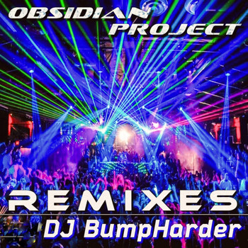 OBSIDIAN Project, DJ BumpHarder - Remixes