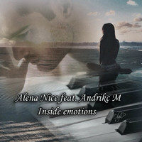 Alena Nice feat. Andrikc M - Inside Emotions