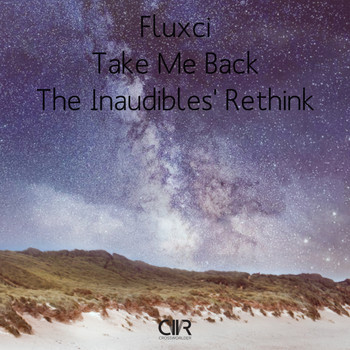 Fluxci - Take Me Back (The Inaudibles' Rethink)