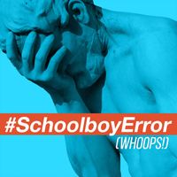 Neil Thomas - Schoolboy Error (Whoops!) [feat. Bayku]