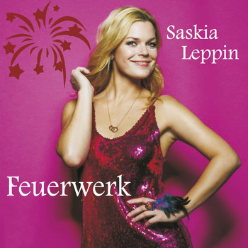 Saskia Leppin - Feuerwerk