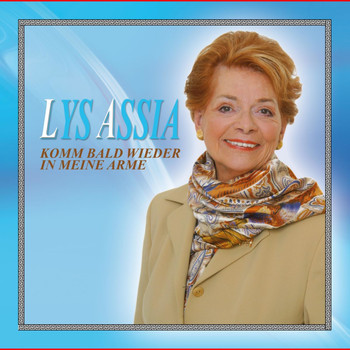 Lys Assia - Komm Bald Wieder in Meine Arme
