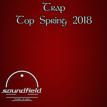 Various Artists - Trap Top Spring 2018