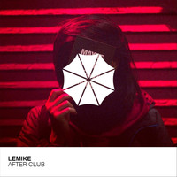 LeMike - After Club