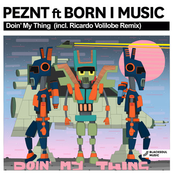 PEZNT feat. Born I Music - Doin' My Thing