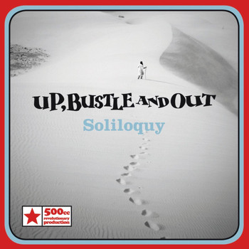 Up, Bustle & Out - Soliloquy