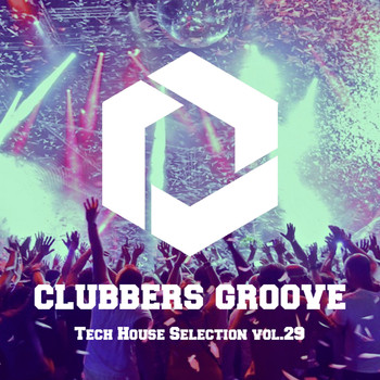 Various Artists - Clubbers Groove : Tech House Selection Vol.29
