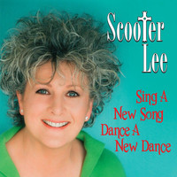 Scooter Lee - Sing a New Song, Dance a New Dance