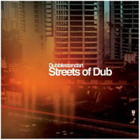Dubblestandart - Streets of Dub