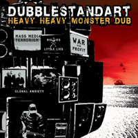 Dubblestandart - Heavy Heavy Monster Dub (Explicit)