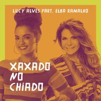 Lucy Alves - Xaxado no chiado (Participação especial de Elba Ramalho)