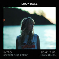 Lucy Rose - Intro / Soak It Up Remixes