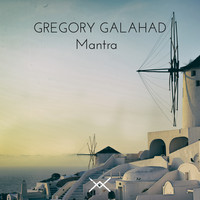 Gregory Galahad - Mantra EP