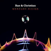 Rae & Christian - Mecury Rising