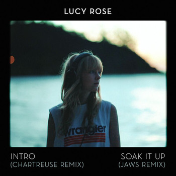Lucy Rose - Intro / Soak It Up (Remixes)