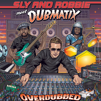 Sly, Robbie & Dubmatix - Overdubbed