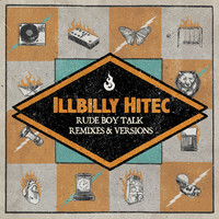 Illbilly Hitec - Rude Boy Talk (feat. Kinetical)