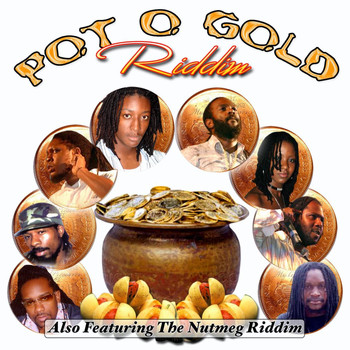 Various Artists - Pot of Gold Riddim & Nutmeg Riddim