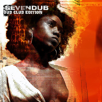 Seven Dub - Dub Club Edition (Rock with Me Sessions)
