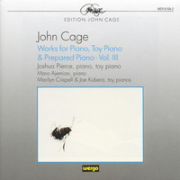 Pierce/Ajemian/Crispell/Kubera - John Cage: Works for Piano, Toy Piano and Prepared Piano - Vol.3