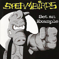 Spermbirds - Set an Example