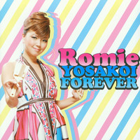 Romie - Yosakoi Forever