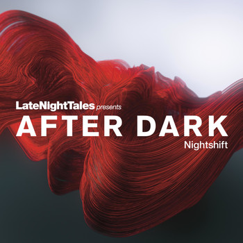 Various Artists - Late Night Tales Presents After Dark: Nightshift