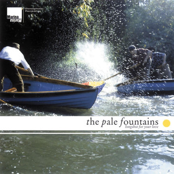 The Pale Fountains - Longshot for Your Love