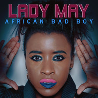 Lady May - African Bad Boy