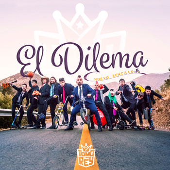 Tomo Como Rey - El Dilema