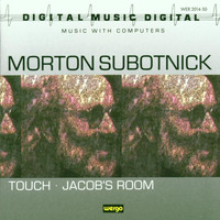 Morton Subotnick - Morton Subotnick: Touch / Jacob's Room
