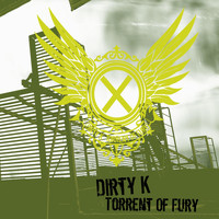 Dirty K - Torrent of Fury