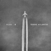 Flug 8 - Trans Atlantik