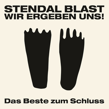 Stendal Blast - Wir ergeben uns! Das Beste zum Schluss