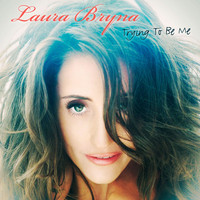 Laura Bryna - Trying to Be Me (Special Edition)