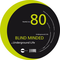 Blind Minded - Underground Life