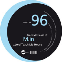 M.in - Teach Me House - EP