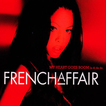 French Affair - My Heart Goes Boom (La Di da Da)