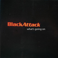 Black Attack - What's Going On
