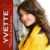 Yvette - Frauen Brauchen Liebe