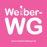 Michael Dietmayr - Weiber-Wg