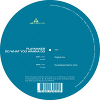 Playmaker - Do What You Wanna Do