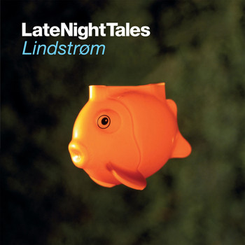 Lindstrøm - Late Night Tales: Lindstrøm