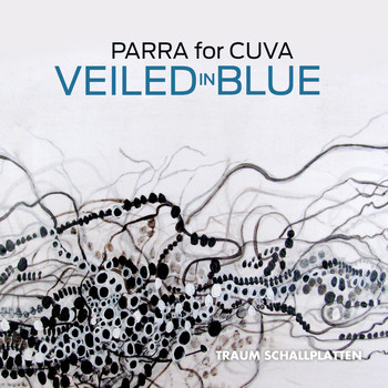 Parra For Cuva - Veiled in Blue - EP