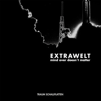 Extrawelt - Mind over Doesn't Matter
