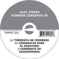 Alex Under - Sorbere Cerebros - EP