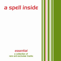 A Spell Inside - Essential - A Collection